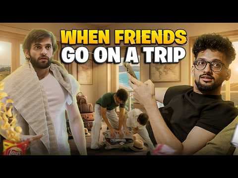 When Friends Go On A Trip, Funcho on YouTube