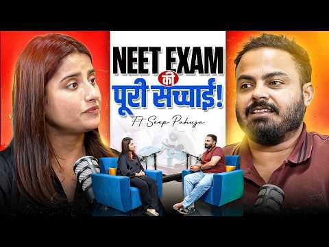 The Untold Truth of NEET Preparation Every Aspirant Must Know, Seep Pahuja on YouTube