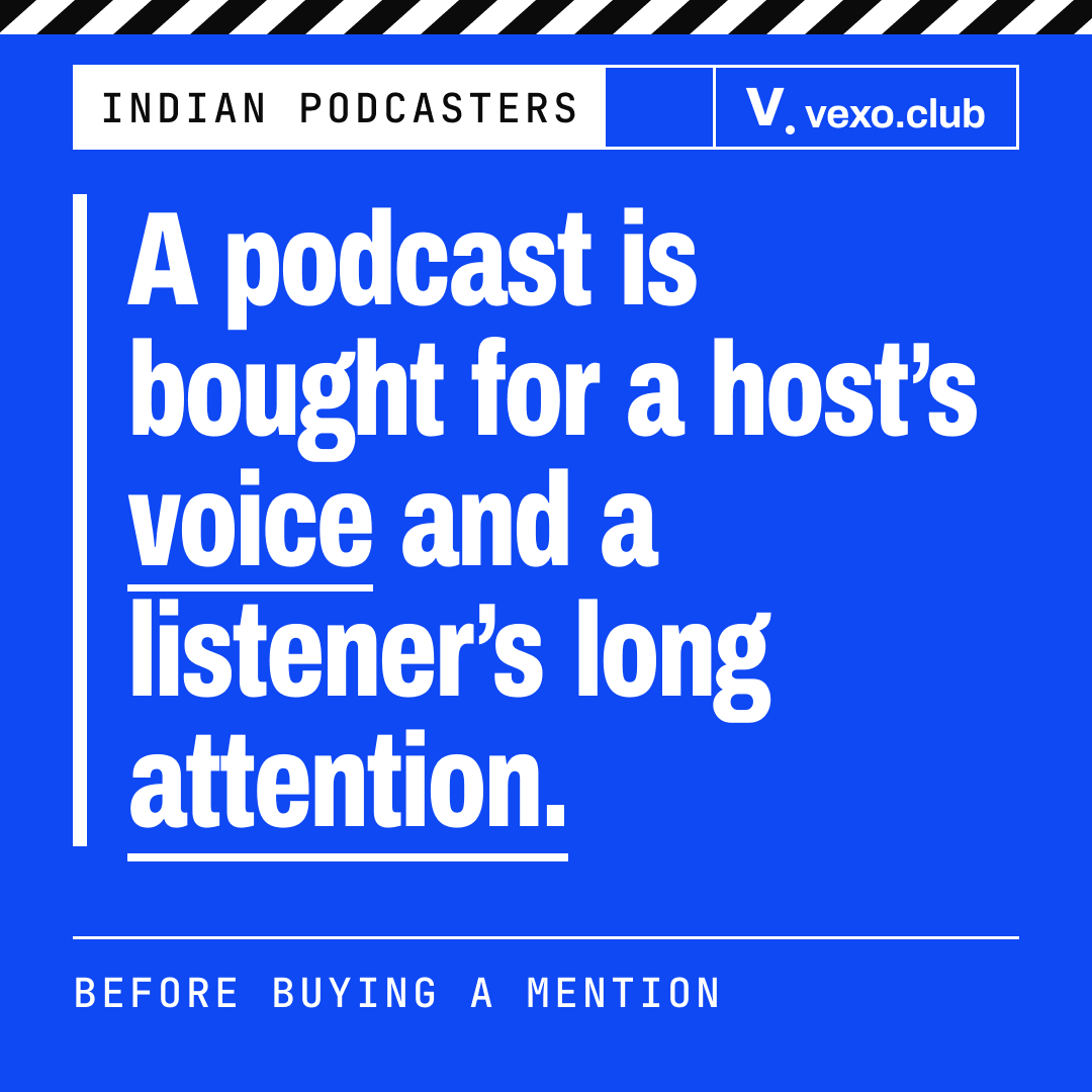 Quote card: a podcast is bought for a host’s voice and a listener’s long attention, podcasters in India