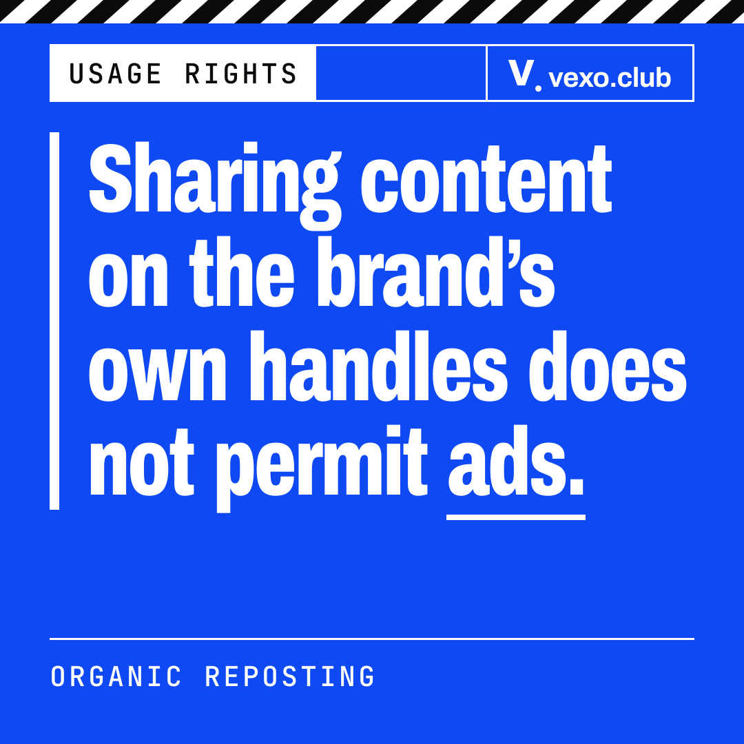 Quote card: sharing content on the brand’s own handles does not permit ads, organic reposting and influencer usage rights