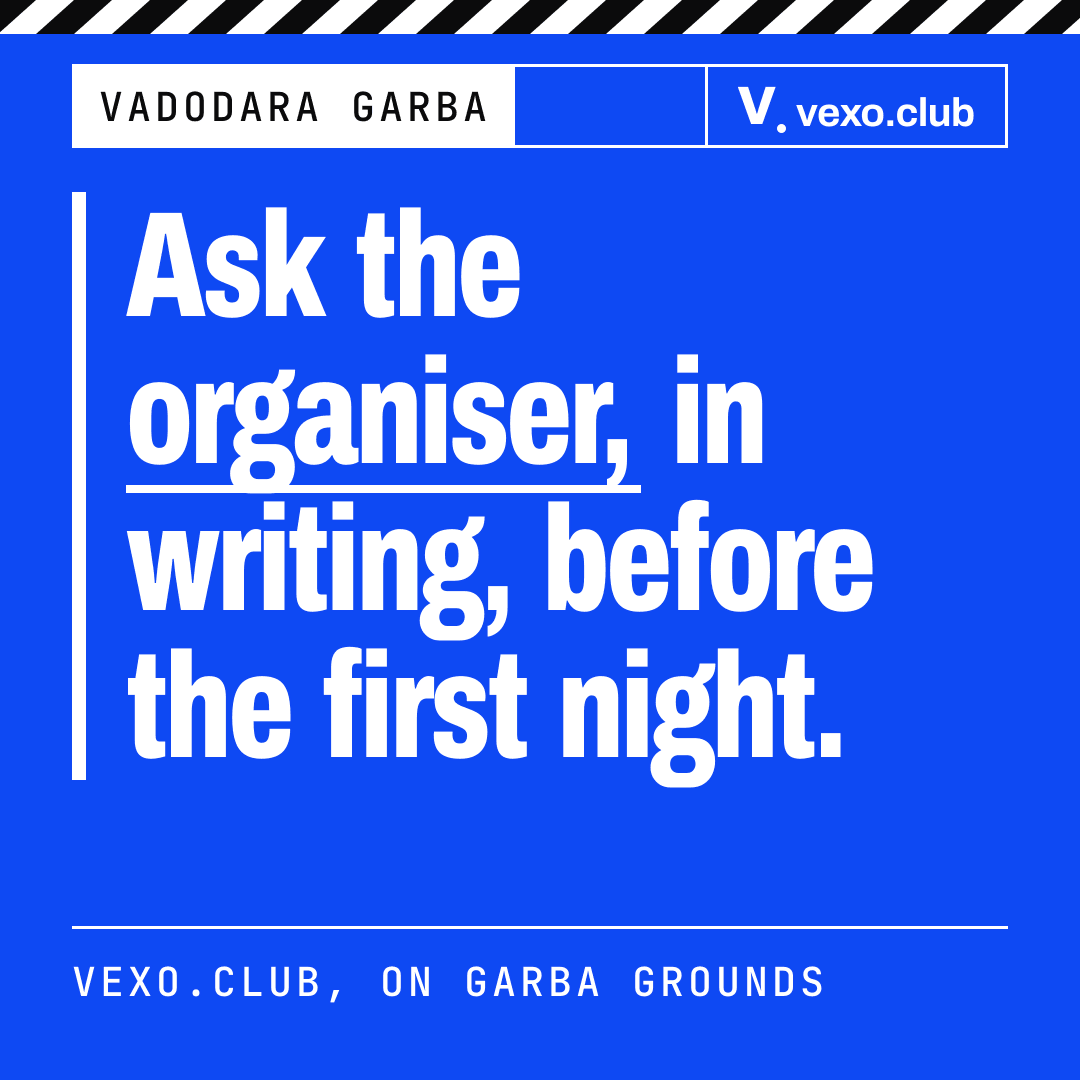 Quote card: ask the organiser in writing before the first night, about filming at a Vadodara Garba ground